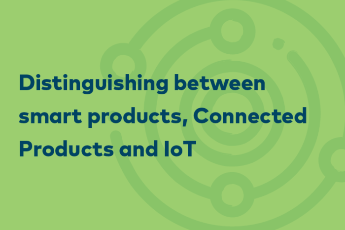 smart connected products, what are smart connected products, how do smart connected products help achieve a competitive advantage, smart connected products definition