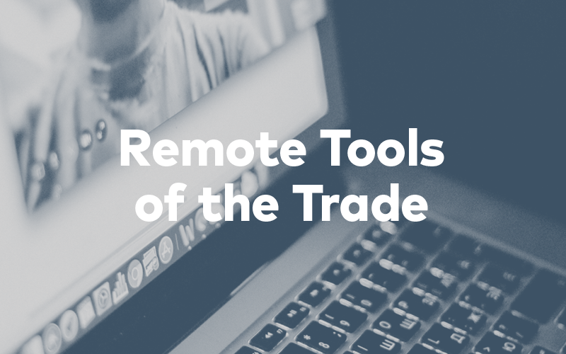 Laptop with overlaid text: Remote tools of the trade