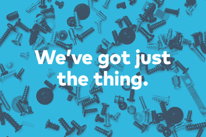 Blue image with various hardware screws scattered. Text reads “We’ve got just the thing.”