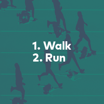 Green image of people running. Text reads “1. Walk 2. Run”