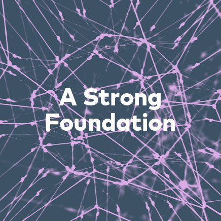Blue image with a purple design. Text reads “A Strong Foundation”.