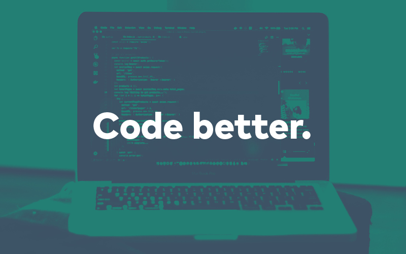 Green image of a laptop. Text reads “Code better.”