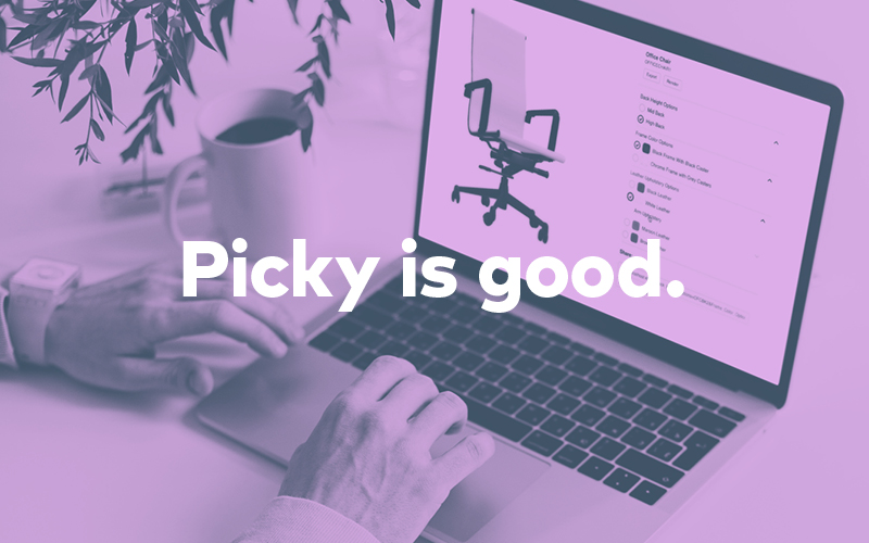 Purple image of a laptop with the screen showing a desk chair. Text reads “Picky is good.”