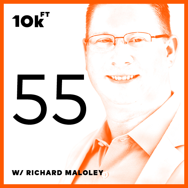 Ten Thousand Feet Podcast Episode: Episode 55: Let’s Talk Security With Richard Maloley